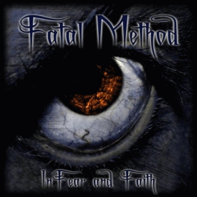 Fatal Method : In Fear and Faith Fatal Method : In Fear and Faith